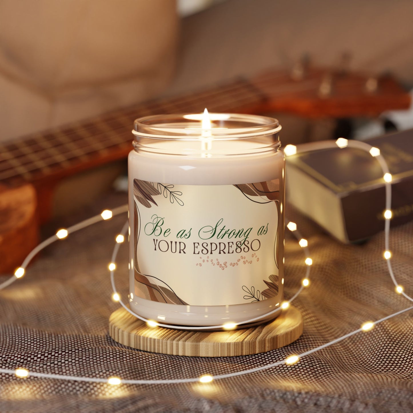 Classy Scented Soy Candle- "Be as Strong as Your Espresso" 9oz | Perfect Gift for Coffee Lovers