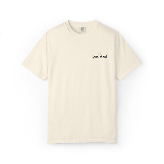 The Good Good OG T-shirt for Everyday Casual Wear and Good Vibes- Garment-Dyed T-shirt