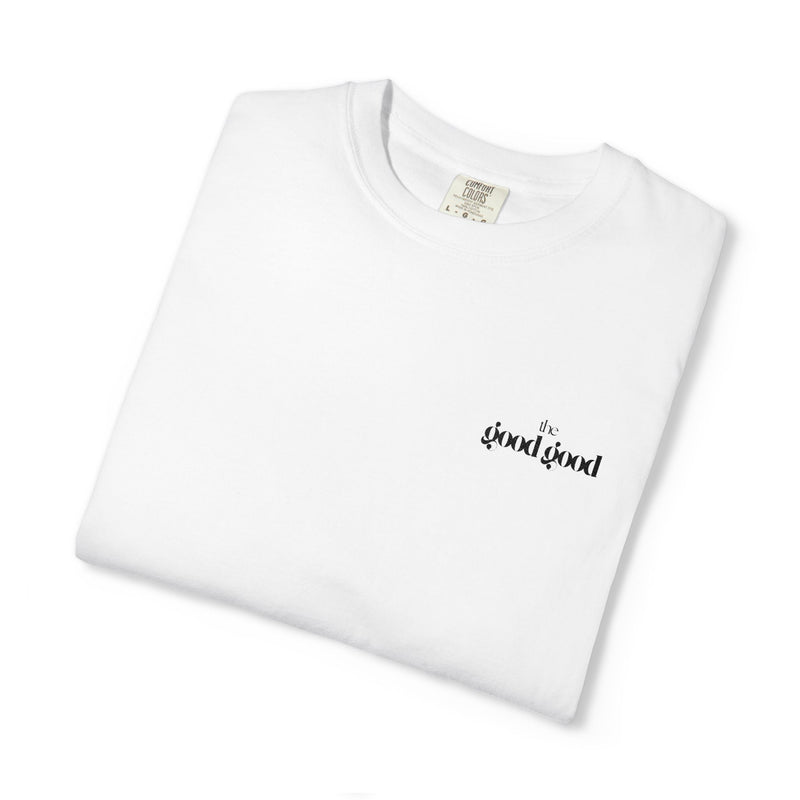 The Good Good OG T-shirt for Everyday Casual Wear and Good Vibes- Garment-Dyed T-shirt