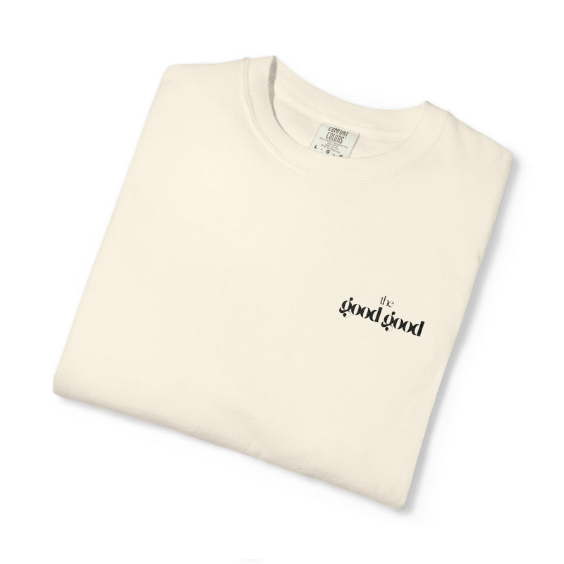 The Good Good OG T-shirt for Everyday Casual Wear and Good Vibes- Garment-Dyed T-shirt