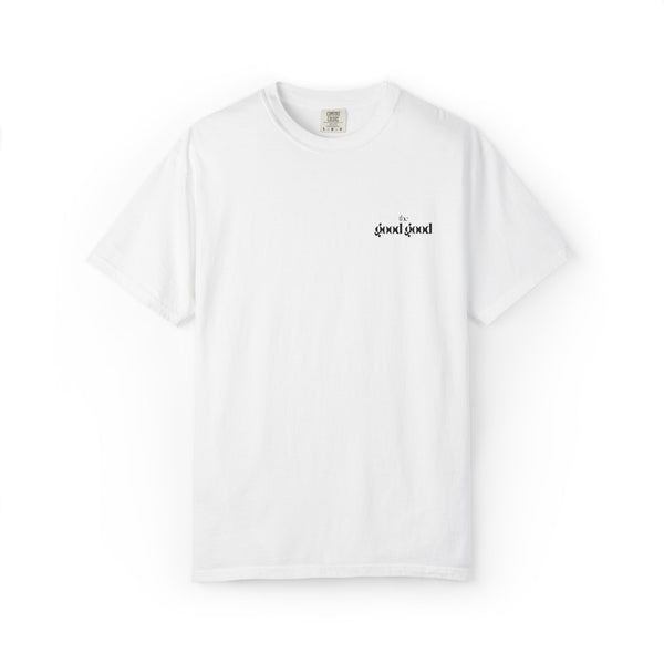 The Good Good OG T-shirt for Everyday Casual Wear and Good Vibes- Garment-Dyed T-shirt